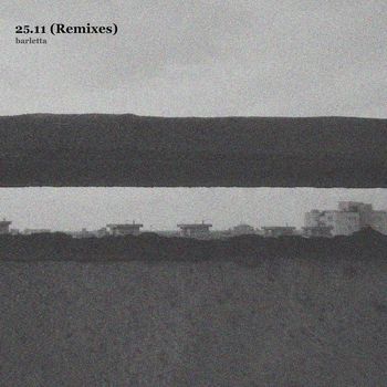 Barletta - 25.11 (Remixes)