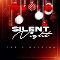 Tosin Martins - Silent Night