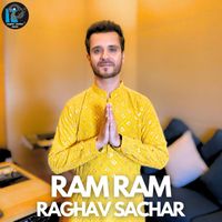 Raghav Sachar - Ram Ram