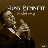 Tony Bennett - Tony Bennett, Selected Songs Vol. 1