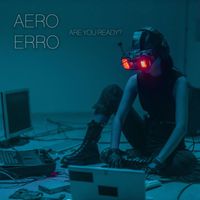 Aero Erro - Are you ready?