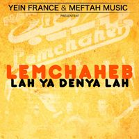 Lemchaheb - Lah Ya Denya Lah