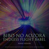 Gustavo Santaolalla - Bibo no Aozora, Endless Flight, Babel (Remix Version)