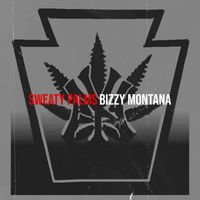 Bizzy Montana - Sweaty Palms (Explicit)