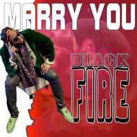 Blackfire - Marry You