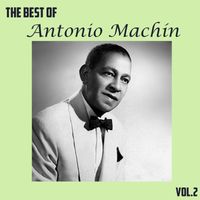 Antonio Machín - The Best of Antonio Machín, Vol. 2