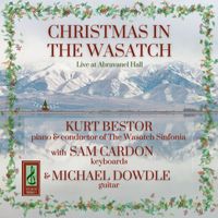 Kurt Bestor - Christmas In The Wasatch - Live at Abravanel Hall