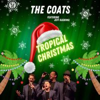 The Coats - Tropical Christmas (feat. Jeff Kashiwa)