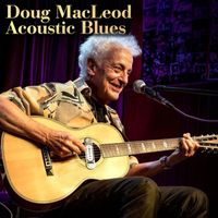 Doug MacLeod - Acoustic Blues