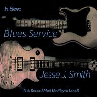 Jesse J. Smith - Blues Service