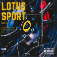 Elvis - Lotus Sport (Explicit)