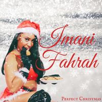 Imani Fahrah - Perfect Christmas (Explicit)