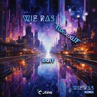 FlowwolF - Doit (Wiz Ras Remix)