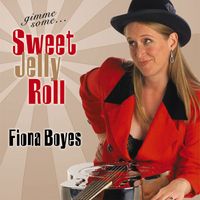 Fiona Boyes - Gimme Some Sweet Jelly Roll