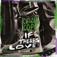 Citizen Cope - If There's Love (Live) - EP