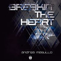 Andrea Masullo - Breakin' the Heart
