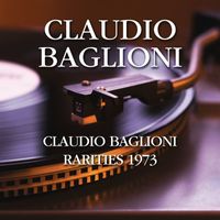 Claudio Baglioni - Claudio Baglioni - Rarities 1973