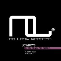 Lowboys - Flexible / In My Brain