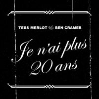 Tess Merlot and Ben Cramer - Je n’ai plus 20 ans