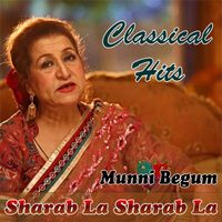 Munni Begum - Sharab La Sharab La