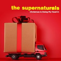 The Supernaturals - Christmas Is Doing My Head In