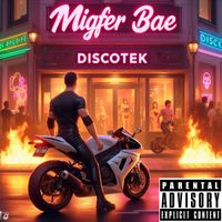 Migfer Bae - DiscoteK