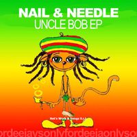 Nail & Needle - Uncle Bob - EP