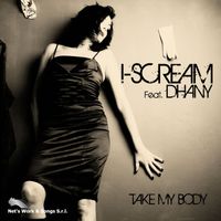 I-Scream - Take My Body