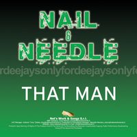 Nail & Needle - That Man