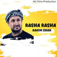 Rahim Shah - Rasha Rasha