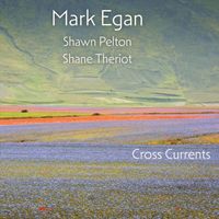 Mark Egan - Cross Currents