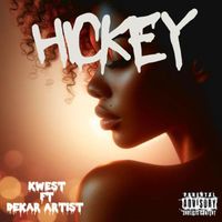 Kwest - Hickey (feat. Dekar Artist) (Explicit)