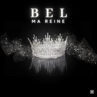 Bel - Ma reine