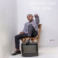 Spectacular - For you