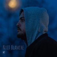 MT - Nuit Blanche (Explicit)