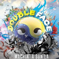 Double Face - MACHIN' A SON LA