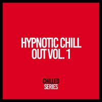 Dubstep - Hypnotic Chill Out, Vol. 1