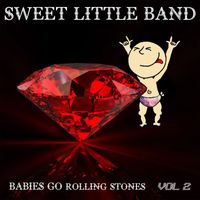 Sweet Little Band - Babies Go Rolling Stones, Vol. 2