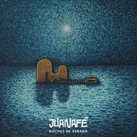 Juanafé - Noches De Verano