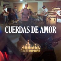 Sueño Norteño - Cuerdas de amor