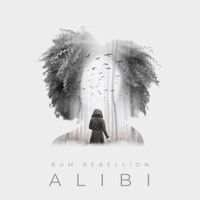 Rum Rebellion - Alibi