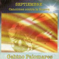 Gabino Palomares - Septiembre. Canciones Contra La Guerra