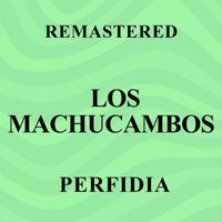 Los Machucambos - Perfidia (Remastered)