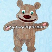 Songs For Children - 27 Play A Long Songs For Children