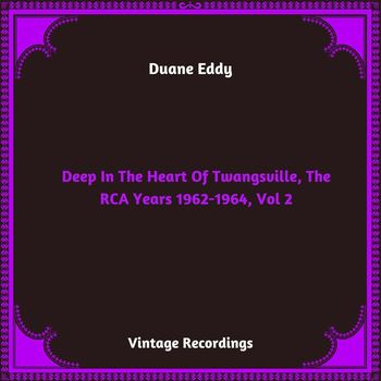 Duane Eddy - Deep In The Heart Of Twangsville, The RCA Years 1962-1964, Vol. 2 (Hq Remastered 2024)