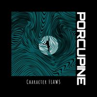 Porcupine - Character Flaws