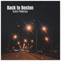 Gavin Marengi - Back to Boston