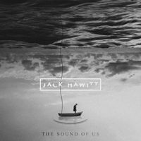 Jack Hawitt - The Sound of Us