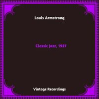 Louis Armstrong - Classic Jazz, 1927 (Hq Remastered 2024)