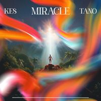 Kes, Tano - Miracle